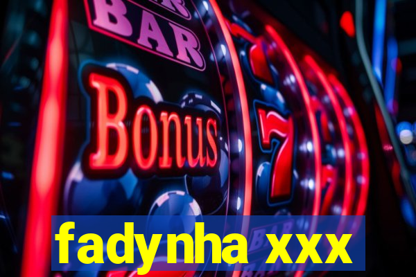 fadynha xxx